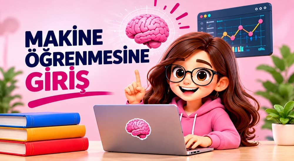 Makine Öğrenmesine Giriş (Introduction to Machine Learning)